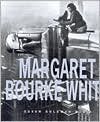 download Margaret Bourke White : Her Pictures Were Her Life book