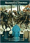 Don Troiani's Regiments and Uniforms of the Civil War