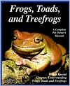 Frogs, Toads, & Tree Frogs: Everything about Selection, Care, Nutrition, Breeding, & Behavior