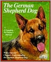 The German Shepherds: Everything About Selection, Care, Nutrition, Diseases, Breeding, & Behavior