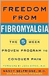 Freedom from Fibromyalgia: The 5-Week Program Proven to Conquer Pain