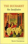 The Eucharist: Our Sanctification