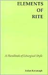 Elements of Rite: A Handbook of Liturgical Style