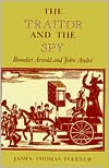 The Traitor and the Spy: Benedict Arnold and John Andre