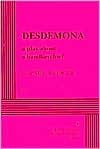 Desdemona: A Play about a Handkerchief