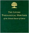 The Living Theological Heritage of the United Church of Christ: Colonial and National Beginnings