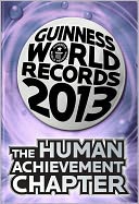 Guinness World Records 2013 - The Human Achievement Chapter by Guinness World Records: NOOK Book Cover