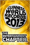 Guinness World Records 2013 - The Entertainment Chapter by Guinness World Records: NOOK Book Cover