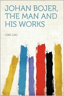 Johan Bojer, the Man and His Works by Carl Gad: Book Cover