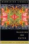 download Walking on Water : Reflections on Faith and Art book