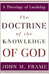 Doctrine of the Knowledge of God: A Theology of Lordship