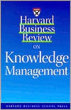Harvard Business Review on Knowledge Management