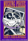 Missing Pieces: How to Investigate Ghosts, UFOs, Psychics and Other Mysteries