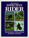 Becoming an Effective Rider: Developing Your Mind and Body for Balance and Unity