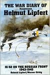 War Diary of Hauptmann Helmut Lipfert: JG 52 on the Russian Front, 1943-1945