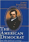 The American Democrat and Other Political Writings