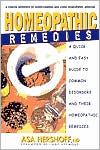 Homeopathic Remedies: A Quick and Easy Guide to Common Disorders and Their Homeopathic Remedies
