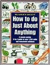 How to do Just About Anything