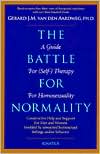 The Battle for Normality: A Guide for (Self-)Therapy for Homosexuality