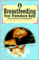 Breastfeeding Your Premature Baby