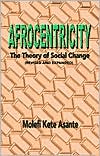Afrocentricity: The Theory of Social Change