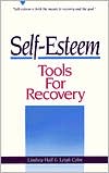 Self-Esteem: Tools for Recovery