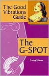 The Good Vibrations Guide: The G-Spot