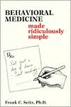 Behavioral Medicine Made Ridiculously Simple: (Made Ridiculously Simple Series)