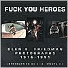 Fuck you Heroes