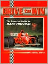 Drive to Win: Essential Guide to Race Driving