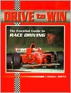 Drive to Win: Essential Guide to Race Driving