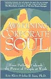Awakening Corporate Soul: Four Paths to Unleash the Power of People at Work