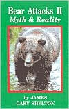 Bear Attacks: Myth and Reality