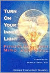 Turn on Your Inner Light: Fitness for Body, Mind and Soul