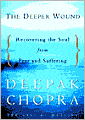 The Deeper Wound: Recovering the Soul from Fear and Suffering