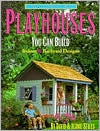Playhouses You Can Build: Indoor & Backyard Designs
