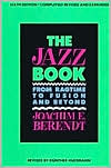 The Jazz Book: From Ragtime to Fusion and Beyond