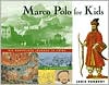 Marco Polo for Kids: His Marvelous Journey to China, 21 Activities