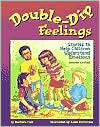 download Double-Dip Feelings : Stories to Help Children Understand Emotions book