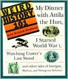 Weird History 101