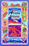 The Great Arizona Almanac: Facts about Arizona