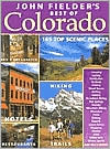 John Fielder's Best of Colorado: Photography and Text