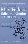 Max Perkins: Editor of Genius