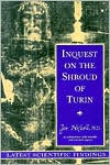 Inquest on the Shroud of Turin : Latest Scientific Findings