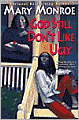 God Still Don't Like Ugly