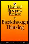 Harvard Business Review on Breakthrough Thinking