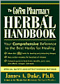 Green Pharmacy Herbal Handbook: Your Comprehensive Reference to the Best Herbs for Healing