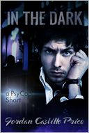 In the Dark by Jordan Castillo Price: NOOK Book Cover