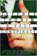 A Vast Conspiracy by Jeffrey Toobin: NOOK Book Cover