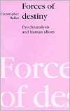 Forces of Destiny: Psychoanalysis and Human Idiom